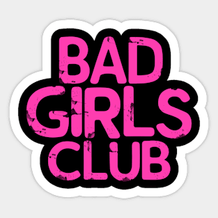 Bad Girls Club Sticker